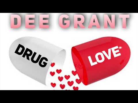 Dee Grant - DRUG LOVE