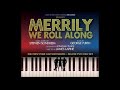 Merrily We Roll Along (2012) - Not a day goes by