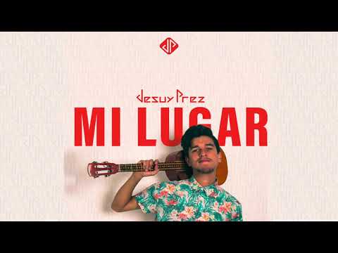 Jesuy Prez - Mi lugar