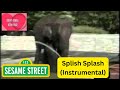 Sesame Street Splish Splash Instrumental