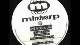 Pendulum - I need you (Mindwarp Remix)
