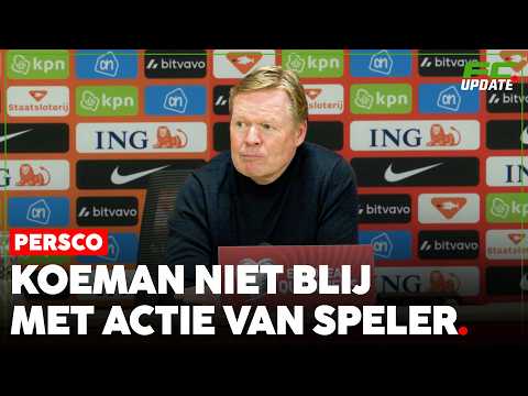 Koeman niet blij met actie van speler na overwinning op Finland l FCUpdate Persco