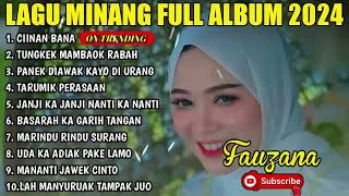 Download lagu FAUZANA - CIINAN BANA, TUNGKEK MAMBAOK RABAH ~ LAGU POP MINANG TERPOPULER 2024 mp3