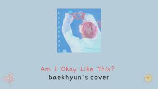 BoA - Am I Okay Like This? (私このままでいいのかな) Lyrics - ENGLISH Subtitle | BAEKHYUN&#39;S COVER