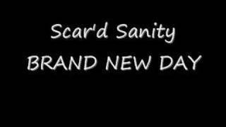 Scar'd Sanity - BRAND NEW DAY