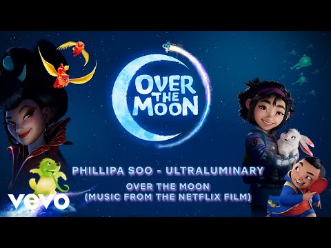 Phillipa Soo - Ultraluminary | Over the Moon (Music From the Netflix Film)