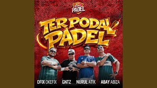 Download lagu Terpodal-padel (feat. Ofix Okefix, Abay Abiza, Nurul Atik & Dyah Novia) mp3