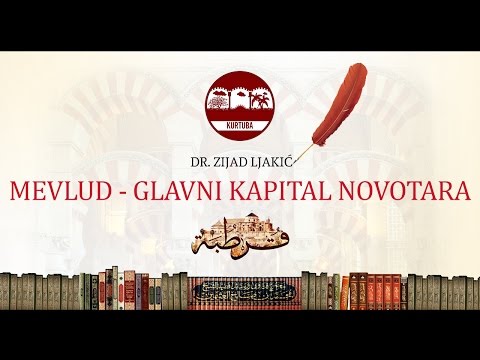Mevlud - glavni kapital novotara - dr. Zijad Ljakić