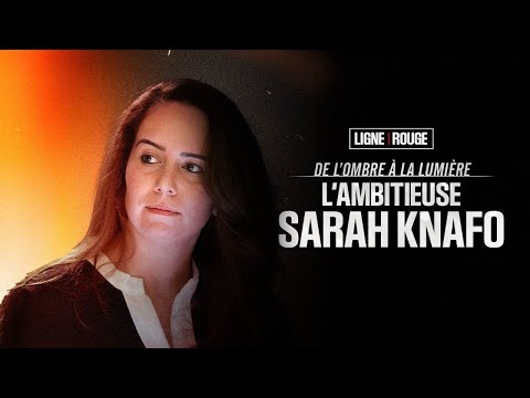 LIGNE ROUGE - De l'ombre à la lumière, l'ambitieuse Sarah Knafo