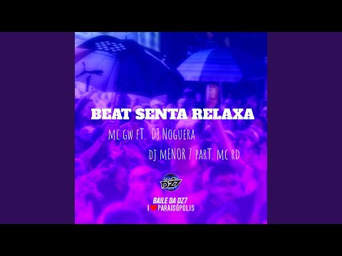 Beat Senta Relaxa (feat. Noguera DJ, DJ Menor 7, Mc Rd)
