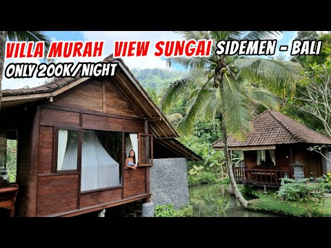 REVIEW VILLA MURAH " PONDOK TEPI SUNGAI " SIDEMEN-KARANGASEM,BALI