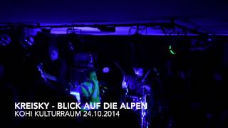 Kreisky - Blick auf die Alpen - Live 24.10.2014