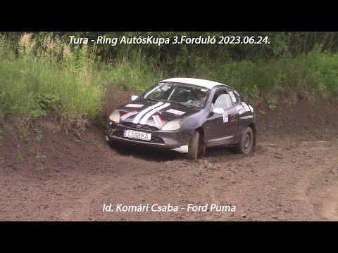 Id. Komári Csaba - Ford Puma Tura-Ring AutósKupa 3.Forduló 2023.06.24.