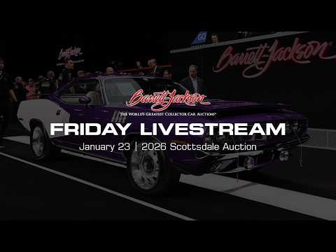 Barrett-Jackson 2026 Livestream Replay - Friday, Jan 23 - "All the cars, all the time"