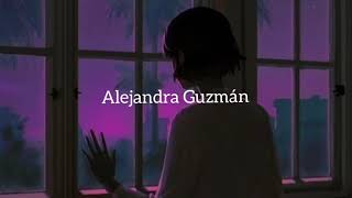 Volverte a amar - Alejandra Guzmán (Letra )