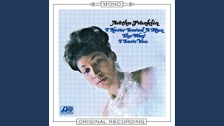 I Never Loved a Man (The Way I Love You) (Mono)