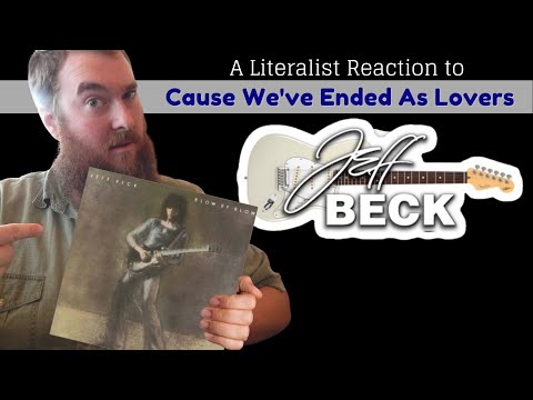 A Literalist Reaction to Cause We've Ended As Lovers by Jeff Beck