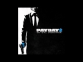 Payday 2 Official Soundtrack - #24 And Now We ...