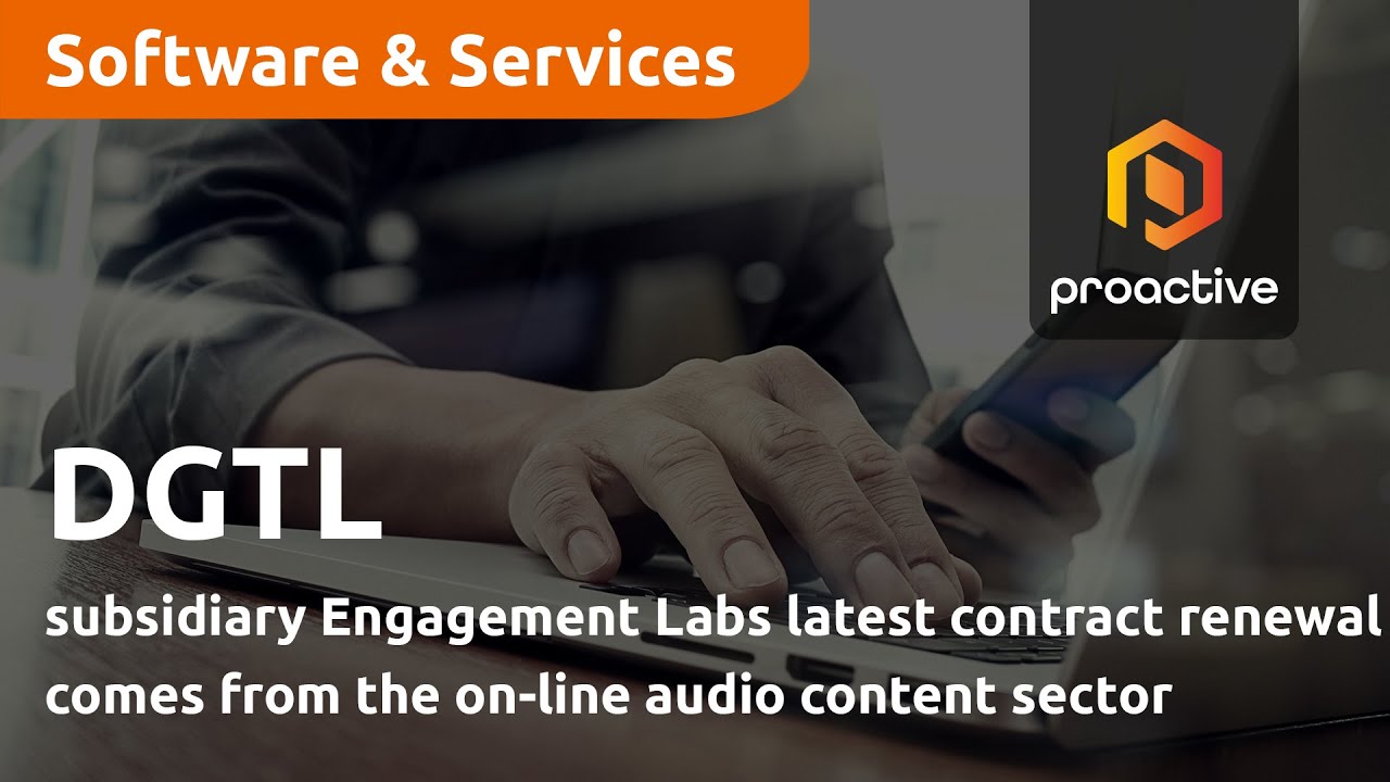 DGTL subsidiary Engagement Labs latest contract renewal comes from the on-line audio content sector