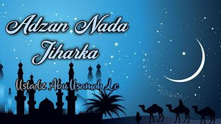 Download lagu Masya Allah Adzan Merdu Nada Jiharka yang mirip Ustadz Abu Usamah | Pauh Mengaji mp3