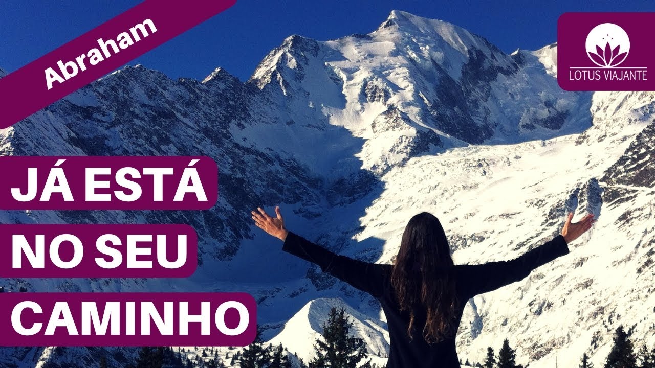 Desencana, já está no seu caminho | Abraham-Hicks em português