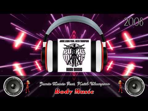 🎧 Jamie Lewis Feat.  Keith Thompson - Body Music (Main Mix)