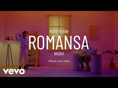 Rizky Febian, Basboi - Romansa (Official Lyric Video)