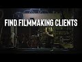 The Fastest Way To Get New Filmmaking Clients