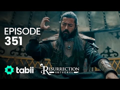 Resurrection: Ertuğrul | Episode 351