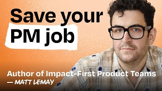 The one question that saves product careers | Matt LeMay