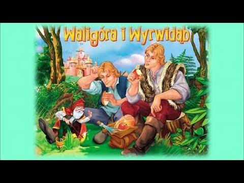 Waligóra  i Wyrwidąb | BAŚŃ | Bajki dla dzieci