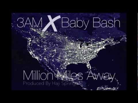 3AM ft. Baby Bash - Million Miles