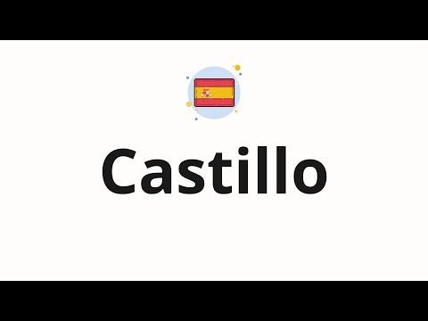 How to pronounce Castillo
