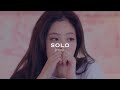 Solo - Jennie [slowed & reverb]