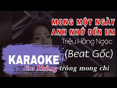 Triệu Hồng Ngọc - Mong Một Ngày Anh Nhớ Đến Em [Karaoke] (Beat Gốc)