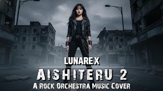 Download lagu Aishiteru 2 - LUNARE X | Rock Orchestra Version | Zivilia Music Cover mp3