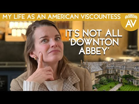 It's NOT all DOWNTON ABBEY - My Life Marrying into the British Aristocracy