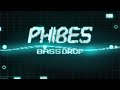 Phibes - Bassdrop