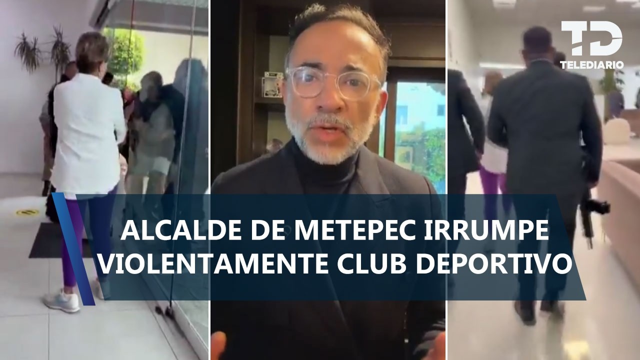 Alcalde de Metepec se disculpa por irrumpir en club deportivo; Sheinbaum pide investigación