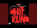 Hit and Run (feat. Slim 400, J. Stalin & 4rAx)