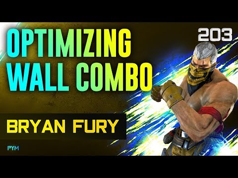 Bryan Optimizing Wall Combo // Tekken 7 Guide - Bryan Fury 203