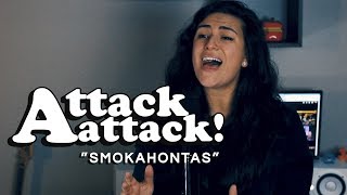 ATTACK ATTACK! – Smokahontas (Cover by Lauren Babic)