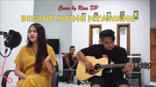 Download lagu BISANE MUNG NYAWANG || COVER RINA DP Ft Deedee Ka mp3 Download lagu BISANE MUNG NYAWANG || COVER RINA DP Ft Deedee Ka mp3