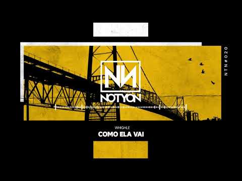 Whighle - Como Ela Vai