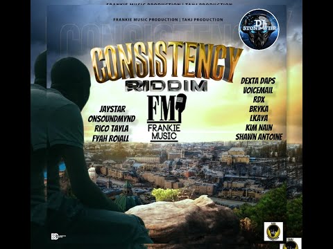 Consistency Riddim (Mix-Apr 2021) Frankie Music / Dexta Daps, Voicemail, RDX, Bryka, lkaya.