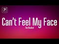 The Weeknd - Can't Feel My Face (Lyrics)