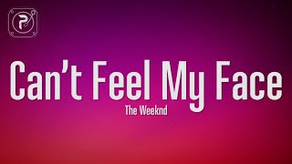 The Weeknd - Can&#39;t Feel My Face (Lyrics)