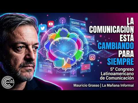El Futuro de la Comunicación;   congreso latinoamericano en villa maria | Mauricio Grasso