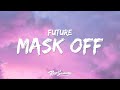 Future Mask Off Lyrics
