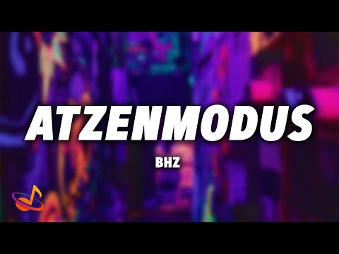 BHZ - ATZENMODUS [Lyrics]